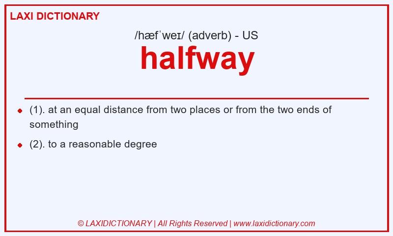 Definition halfway in American English