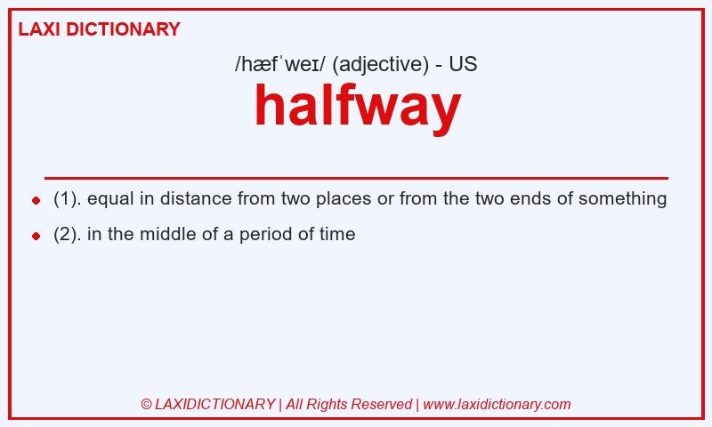 Definition halfway in American English
