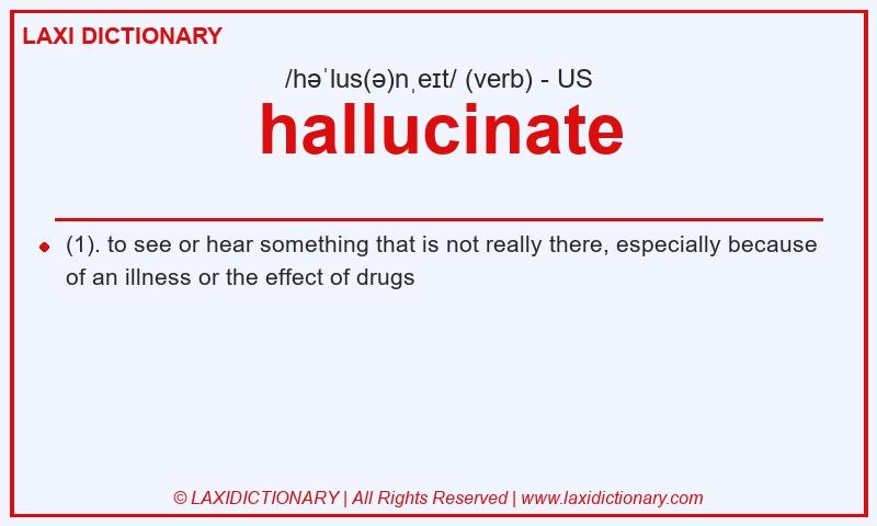 Definition hallucinate in American English
