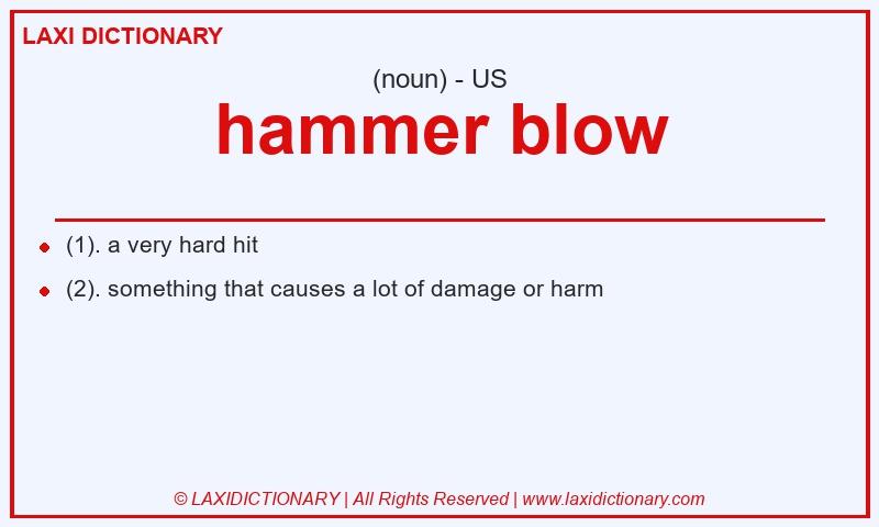 Definition hammer blow in American English