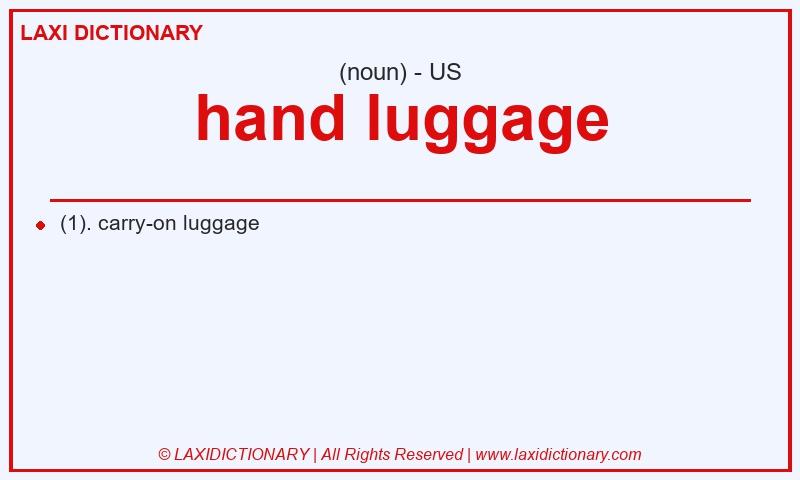 Definition hand luggage in American English