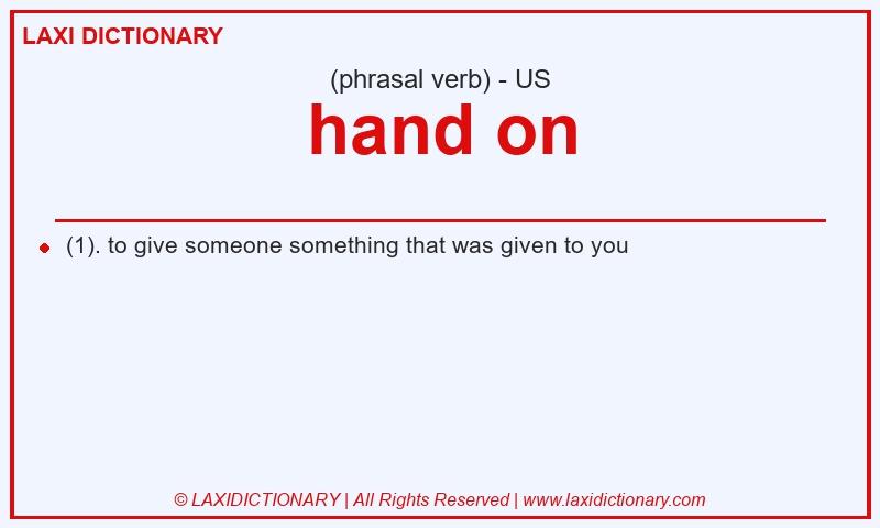 Definition hand on in American English