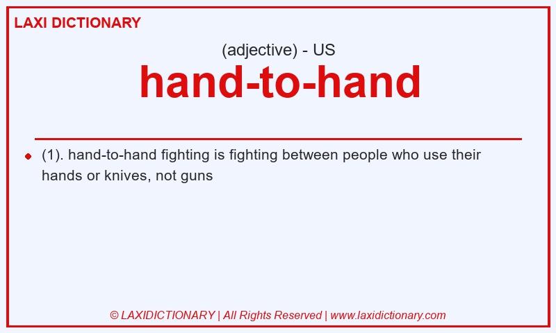 Definition hand-to-hand in American English