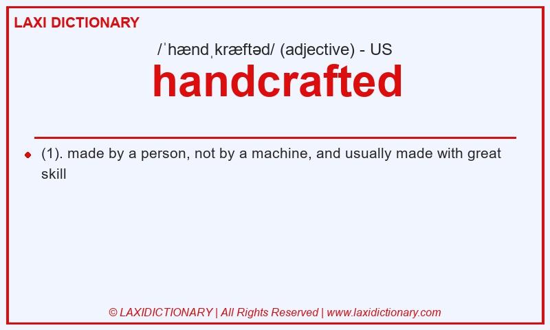 Definition handcrafted in American English