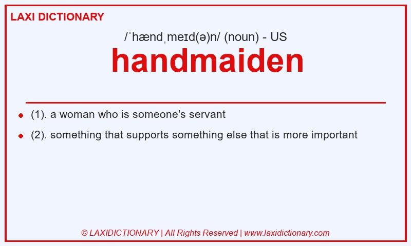 Definition handmaiden in American English