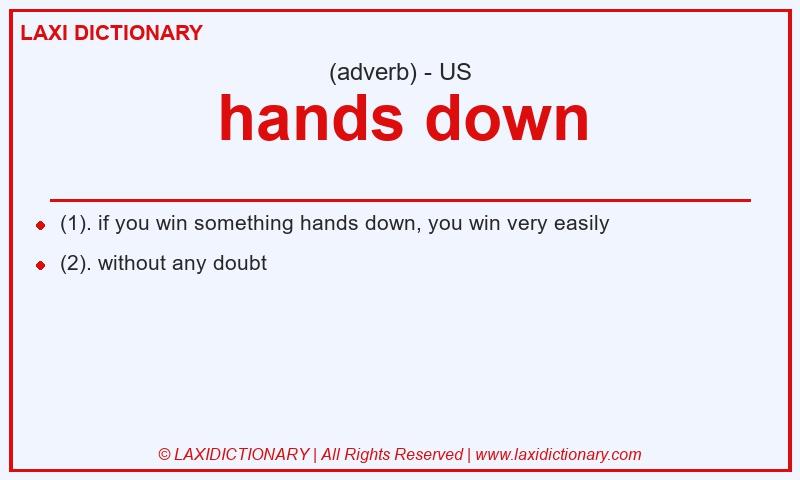 Definition hands down in American English