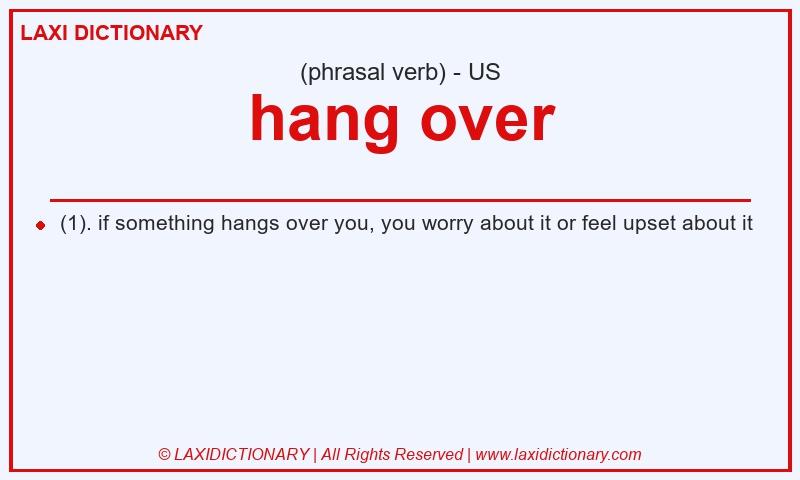 Definition hang over in American English