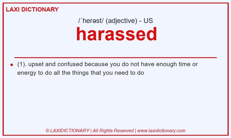 Definition harassed in American English