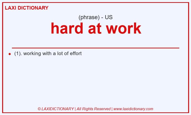 Definition hard at work in American English