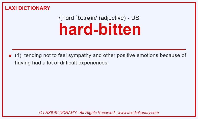 Definition hard-bitten in American English