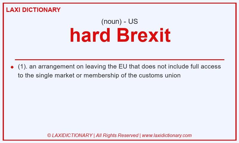 Definition hard Brexit in American English