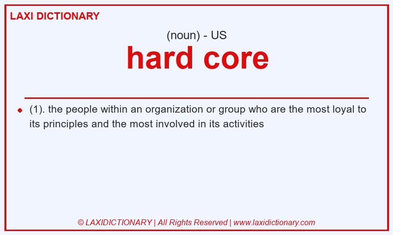 Definition hard core in American English