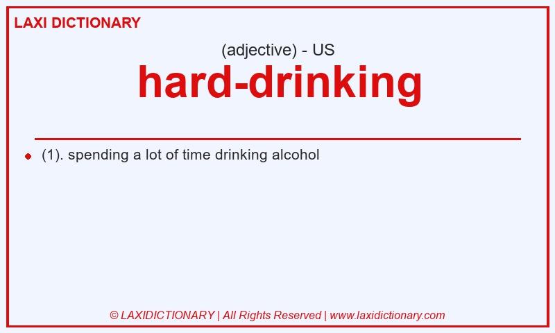 Definition hard-drinking in American English