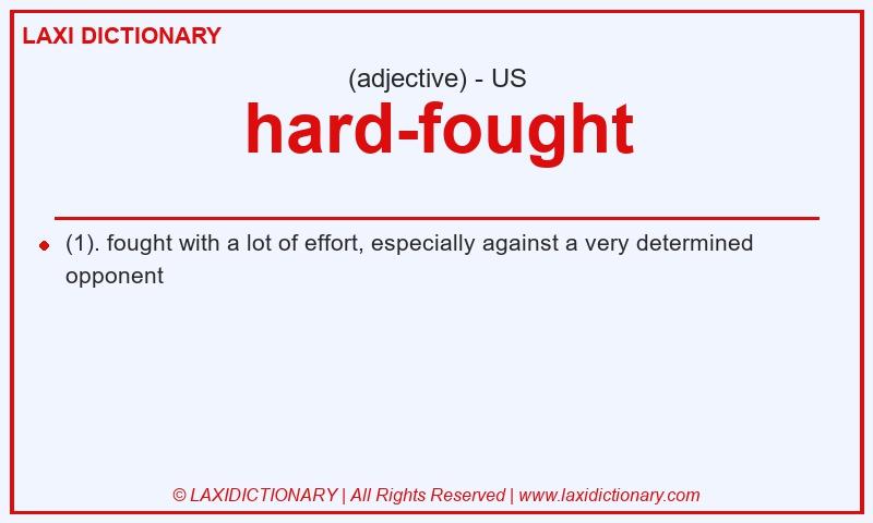 Definition hard-fought in American English