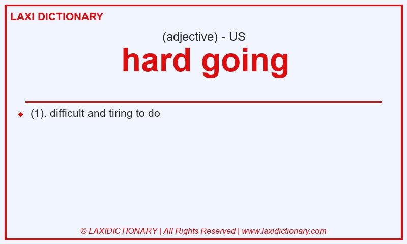 Definition hard going in American English