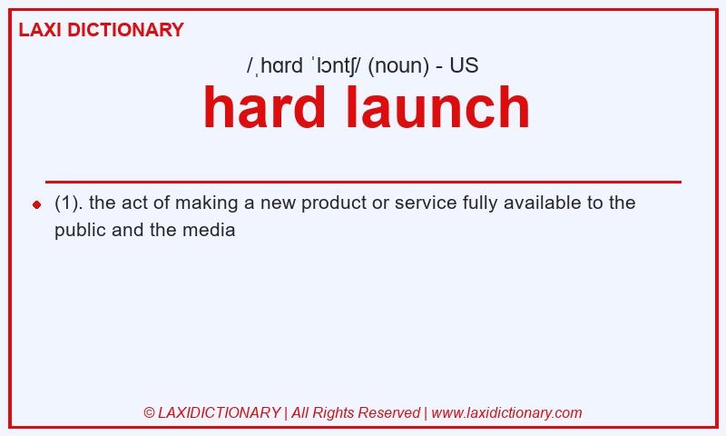 Definition hard launch in American English