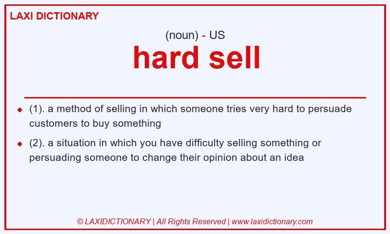 Definition hard sell in American English