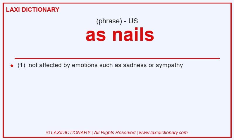 Definition as nails in American English