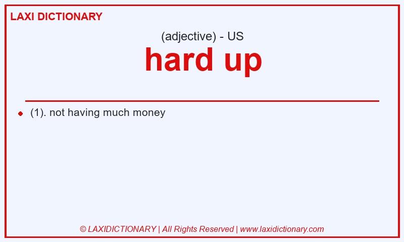 Definition hard up in American English