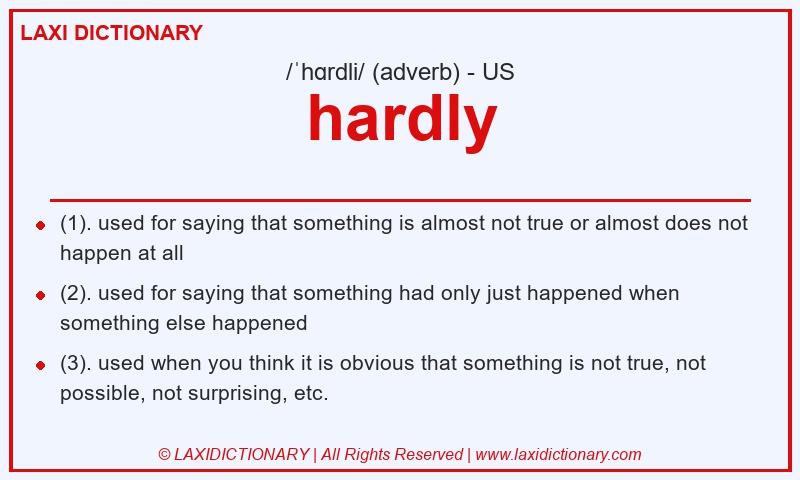 Definition hardly in American English