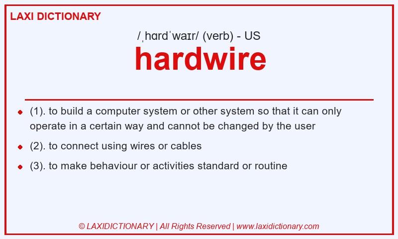 Definition hardwire in American English