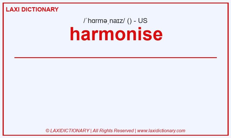 Definition harmonise in American English