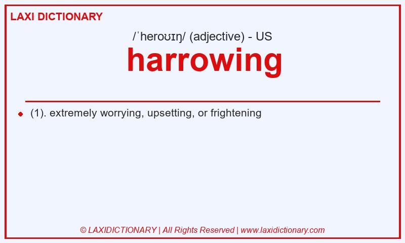 Definition harrowing in American English