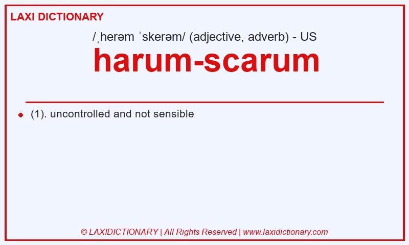 Definition harum-scarum in American English