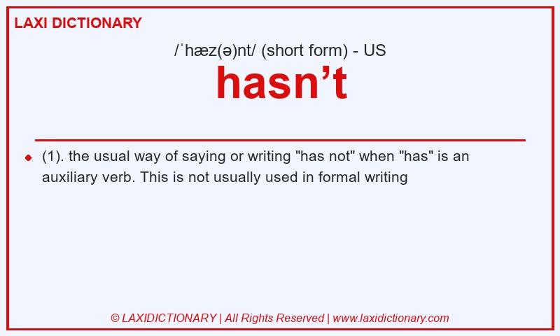 Definition hasn’t in American English
