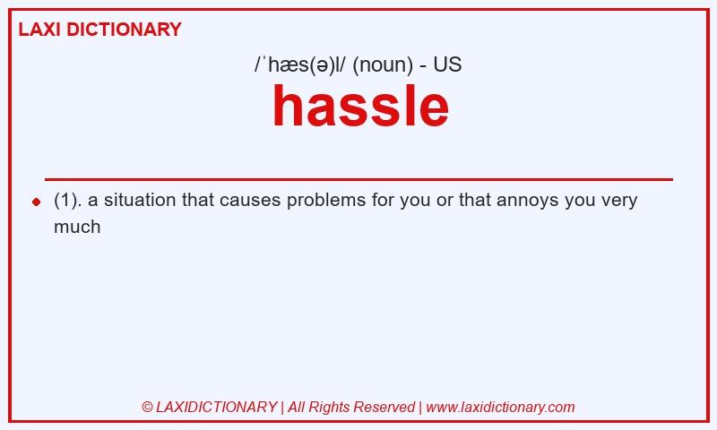 Definition hassle in American English