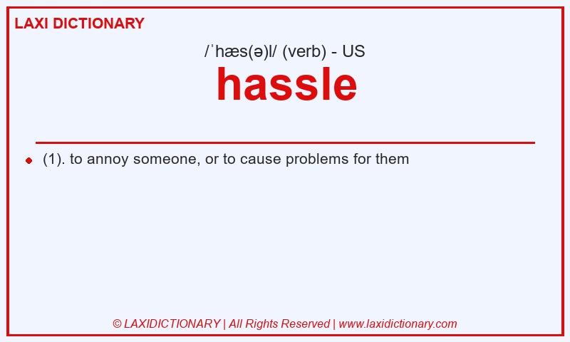 Definition hassle in American English