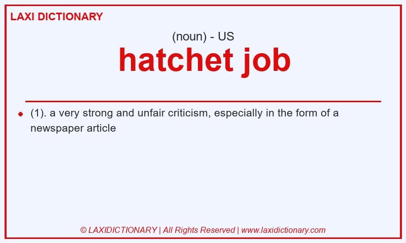 Definition hatchet job in American English