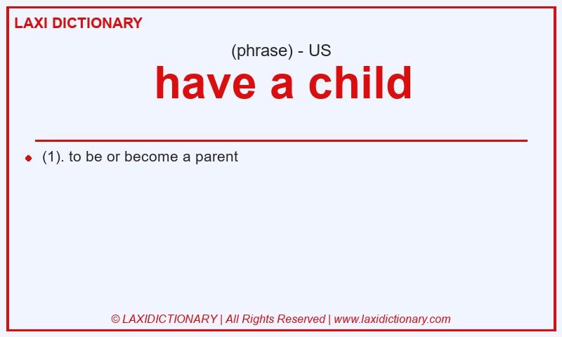 Definition have a child in American English