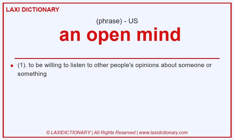 Definition  an open mind in American English