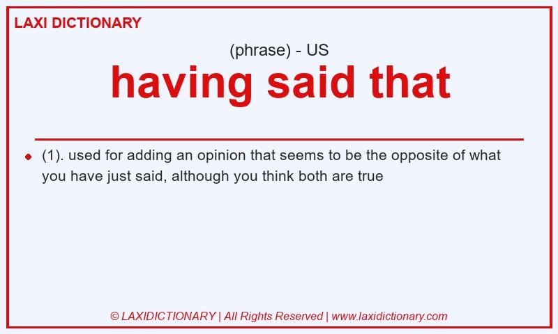 Definition having said that in American English