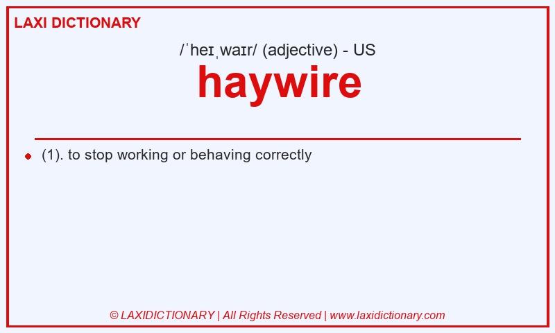Definition haywire in American English
