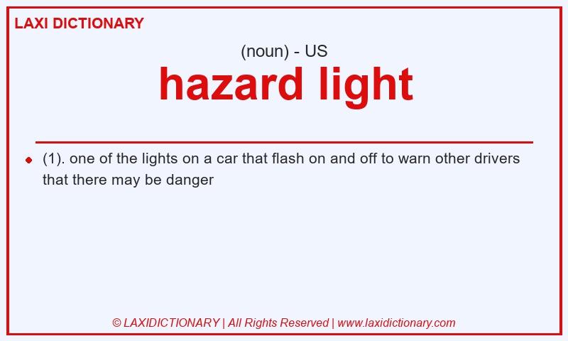 Definition hazard light in American English