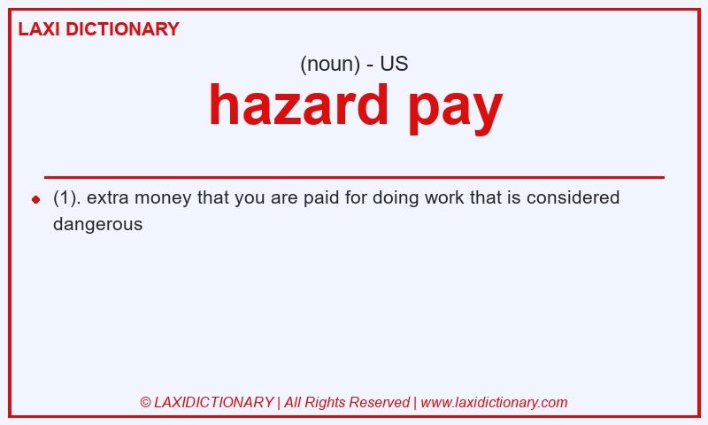 Definition hazard pay in American English