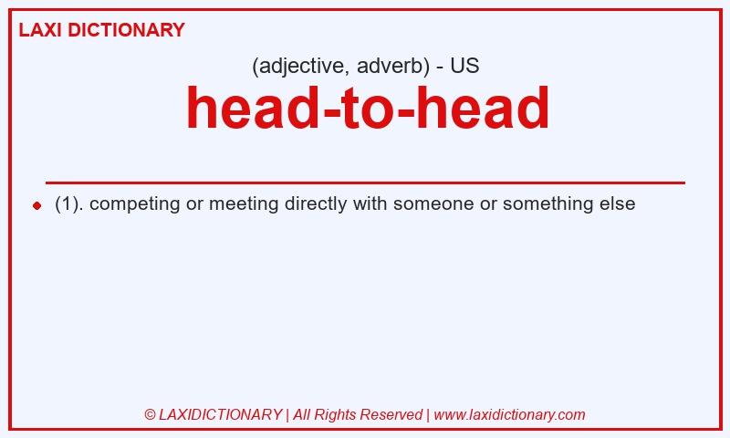 Definition head-to-head in American English