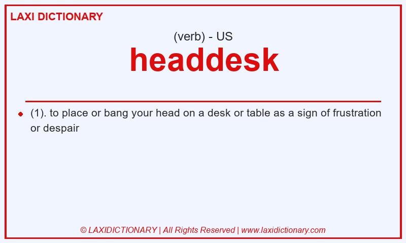 Definition headdesk in American English