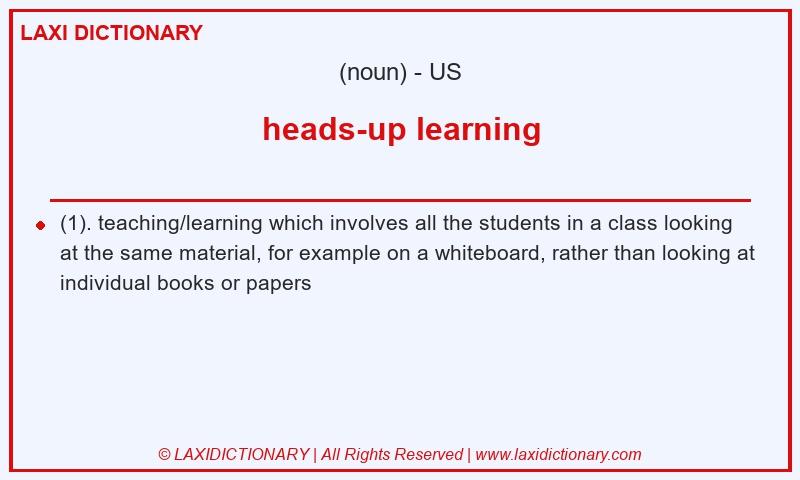 Definition heads-up learning in American English