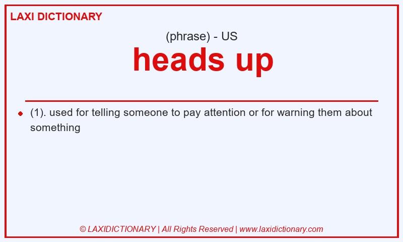 Definition heads up in American English