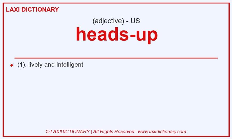 Definition heads-up in American English