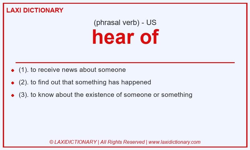 Definition hear of in American English