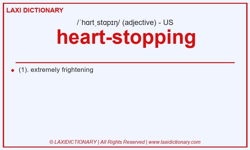 Definition heart-stopping in American English