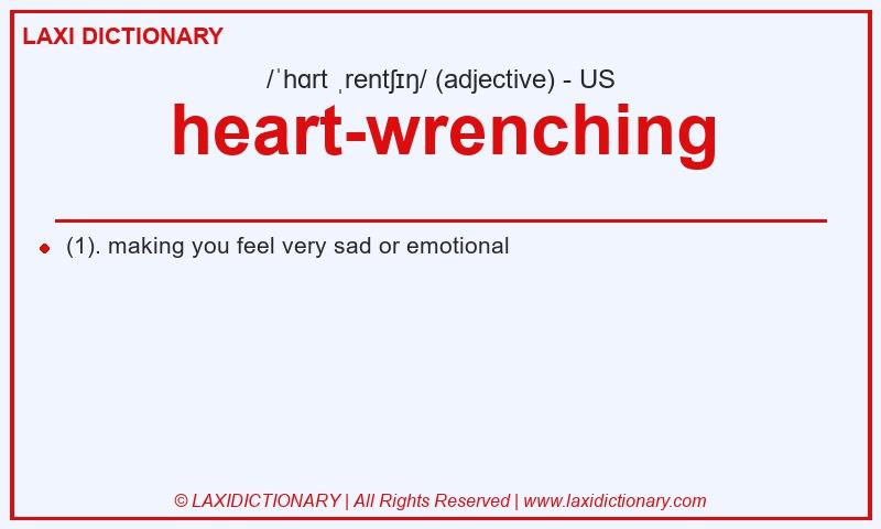 Definition heart-wrenching in American English