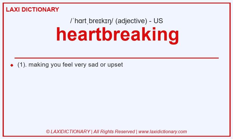 Definition heartbreaking in American English