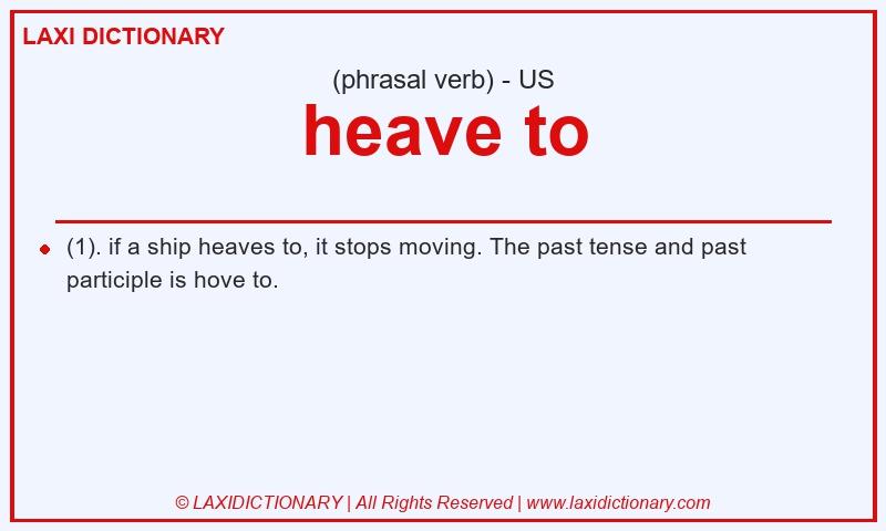 Definition heave to in American English