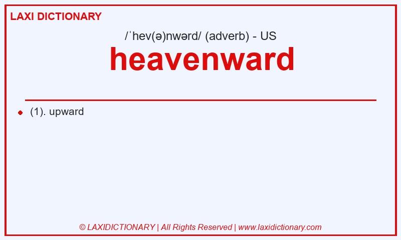 Definition heavenward in American English