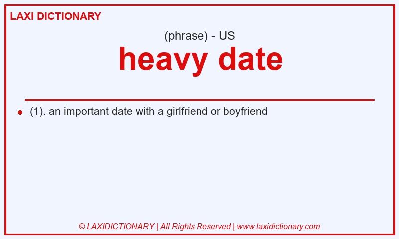 Definition heavy date in American English